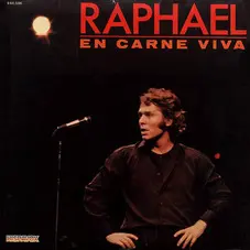 Raphael - EN CARNE VIVA