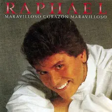 Raphael - MARAVILLOSO CORAZN MARAVILLOSO
