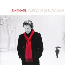 Raphael - VUELVE POR NAVIDAD