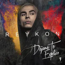 Reykon - DJAME TE EXPLICO - SINGLE