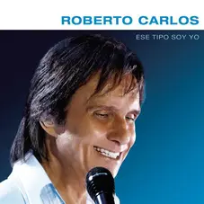 Roberto Carlos - ESE TIPO SOY YO - EP