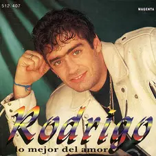 Rodrigo - LO MEJOR DEL AMOR