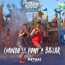 Rombai  - CUANDO SE PONE A BAILAR - SINGLE