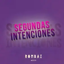 Rombai  - SEGUNDAS INTENCIONES - SINGLE