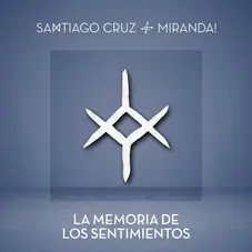 Santiago Cruz - LA MEMORIA DE LOS SENTIMIENTOS - SINGLE