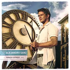 Alejandro Sanz - PARAISO EXPRESS