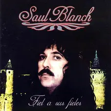 Sal Blanch - FIEL A SUS FIELES
