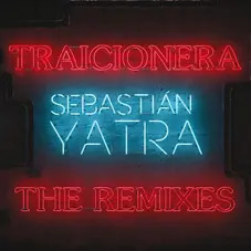 Sebastin Yatra - TRAICIONERA - REMIX SINGLE