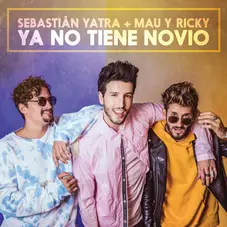 Sebastin Yatra - YA NO TIENE NOVIO - SINGLE