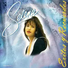 Selena - EXITOS Y RECUERDOS