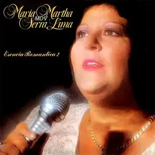 Mara Martha Serra Lima - ESENCIA ROMANTICA