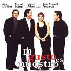 Joan Manuel Serrat - EL GUSTO ES NUESTRO (Con Ana Beln, Miguel Ros y Victor Manuel)