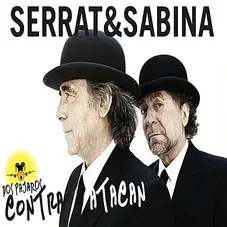 Joaqun Sabina - SERRAT & SABINA - DOS PAJAROS DE UN TIRO (CD + DVD)