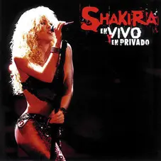 Shakira - EN VIVO Y EN PRIVADO CD