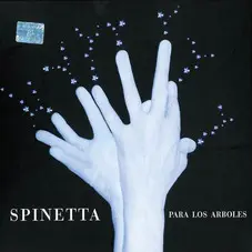 Luis Alberto Spinetta - PARA LOS ÁRBOLES