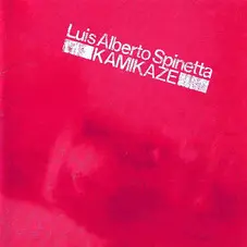 Luis Alberto Spinetta - KAMIKAZE