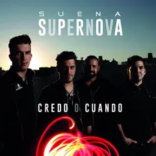 Suena Supernova - CREDO O CUANDO - SINGLE