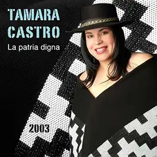 Tamara Castro - LA PATRIA DIGNA