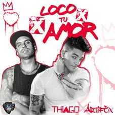 Thiago - LOCO X TU AMOR - SINGLE