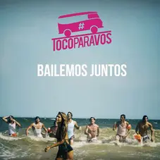 Toco Para Vos - BAILEMOS JUNTOS - SINGLE