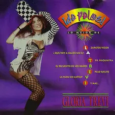 Gloria Trevi - DE PELOS! - LO MEJOR DE GLORIA TREVI