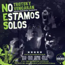 Trotsky Vengarn - NO ESTAMOS SOLOS