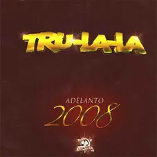 Tru La La - ADELANTO 2008