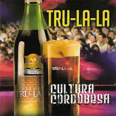 Tru La La - CULTURA CORDOBESA