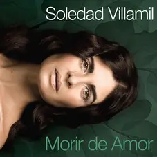 Soledad Villamil - MORIR DE AMOR