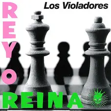 Los Violadores - REY O REINA