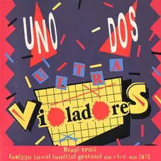 Los Violadores - UNO, DOS, ULTRAVIOLADORES