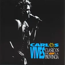 Carlos Vives - CLSICOS DE LA PROVINCIA