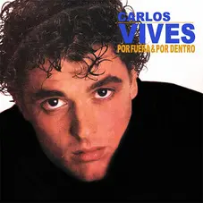 Carlos Vives - CARLOS VIVES POR FUERA Y POR DENTRO