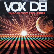 Vox Dei - TENGO RAZONES PARA SEGUIR