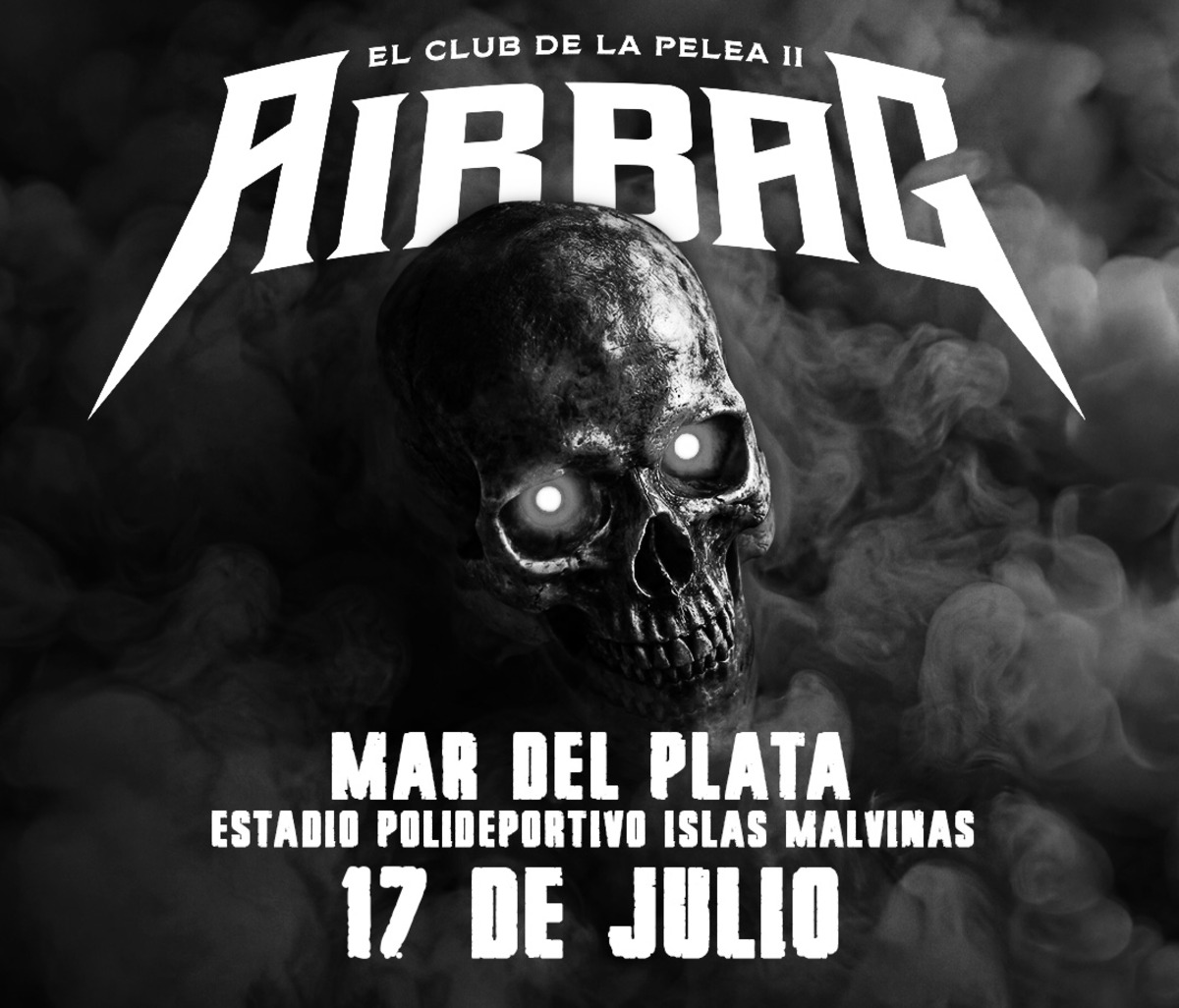 Airbag - Airbag regresa a Mar del Plata con 'El Club de la Pelea - II'