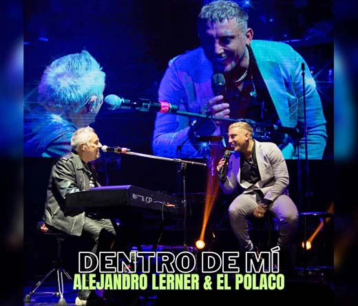 Alejandro Lerner - Alejandro Lerner y El Polaco juntos