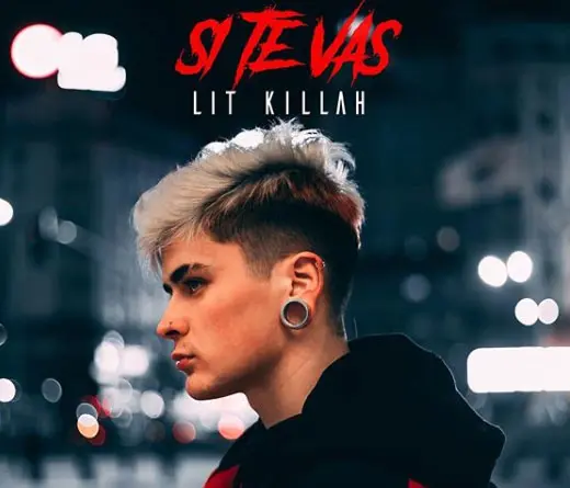 Lit Killah presenta Si Te Vas, su nuevo single y video.