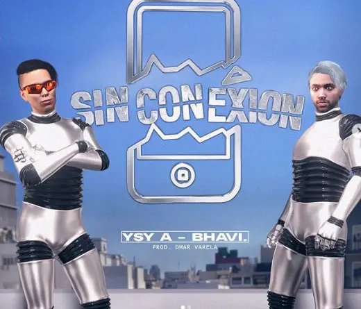 Ysy A - Sin Conexin, Colaboracin de Ysy A y Bhavi