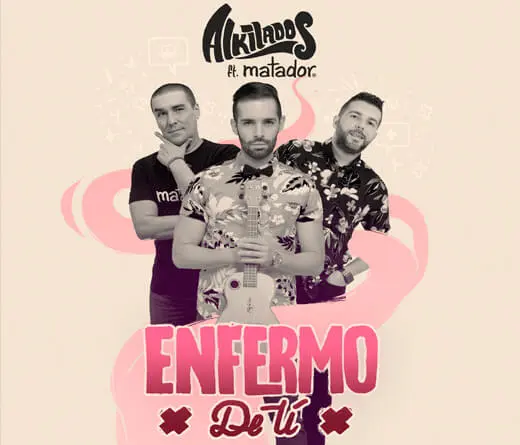 Alkilados - Alkilados: ENFERMO DE TI