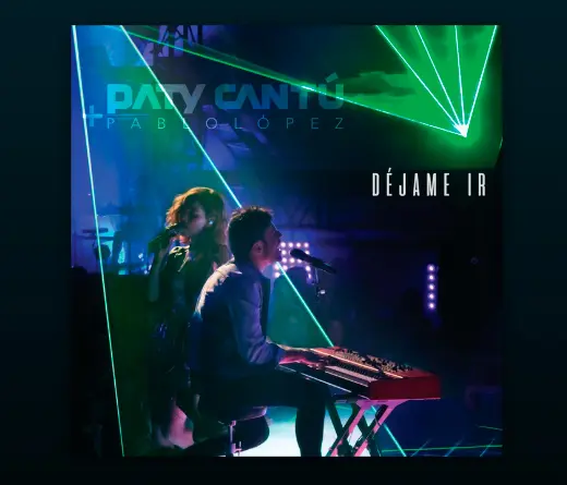 Pablo Lpez - Paty Cant lanza Djame Ir
