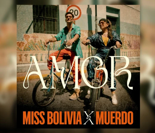 Miss Bolivia - Miss Bolivia presenta "Amor" en feat con Muerdo