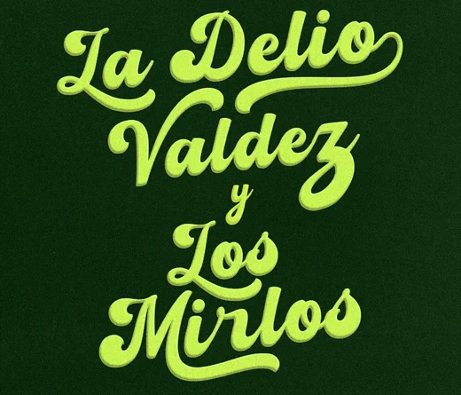 La Delio Valdez - La Delio Valdez y Los Mirlos presentan 'La Cuenta'
