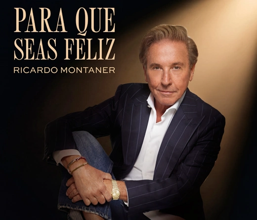 Ricardo Montaner - Ricardo Montaner lanza 'Para Que Seas Feliz'