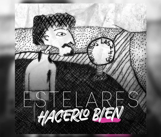 Estelares - Estelares presenta "Hacerlo bien"