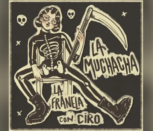 La Franela - La franela presenta "La muchacha" con Ciro Martnez