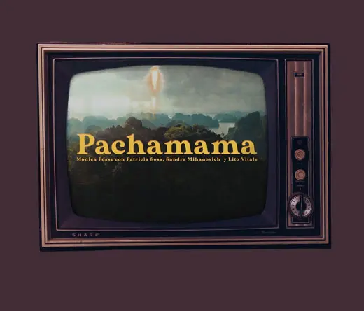 Mnica Posse - Pachamama, estreno de Mnica Posse
