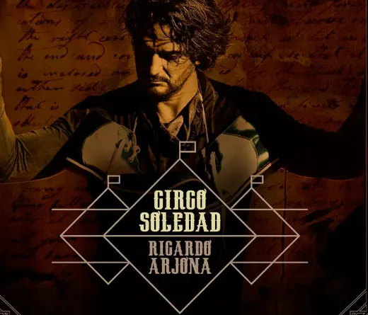 Ricardo Arjona - Lanzamiento: Circo Soledad