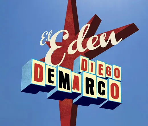 Diego Demarco - “El Edén”, lo nuevo de Diego Demarco