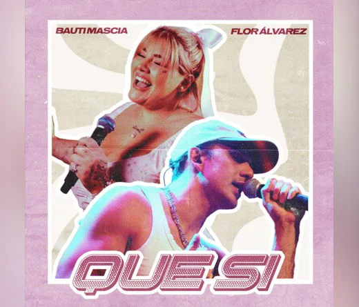 Bauti Mascia - Bauti Mascia presenta "Que s" junto a Flor Alvarez