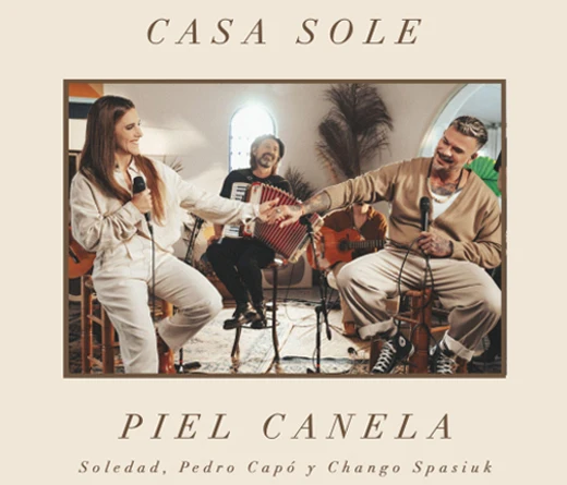 Soledad - Soledad presenta "Piel canela" junto a Pedro Cap y Chango Spasiuk